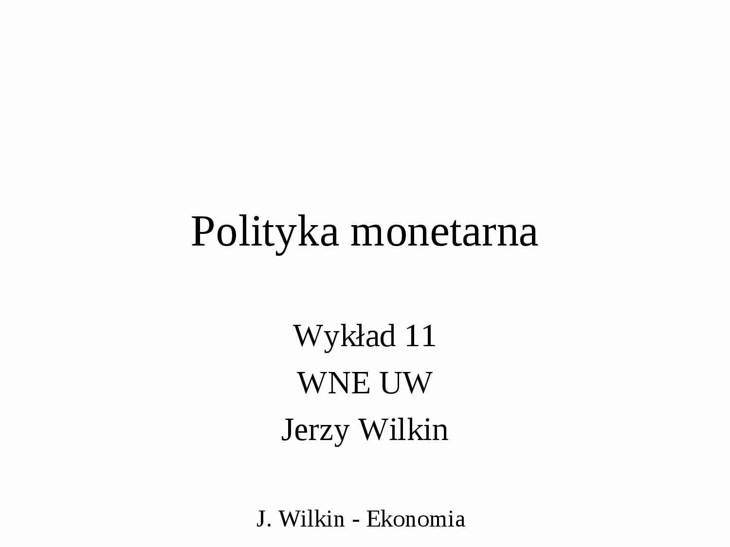 Polityka monetarna - wykład - strona 1