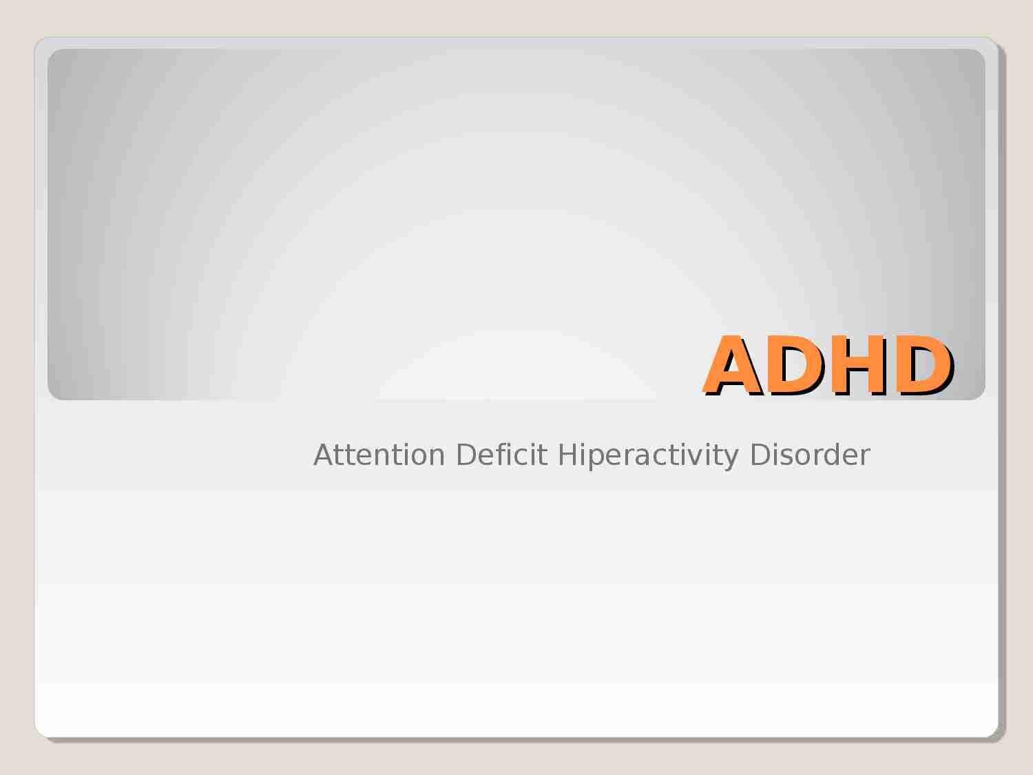 Attention Deficit Hiperactivity Disorder-  prezentacja - strona 1