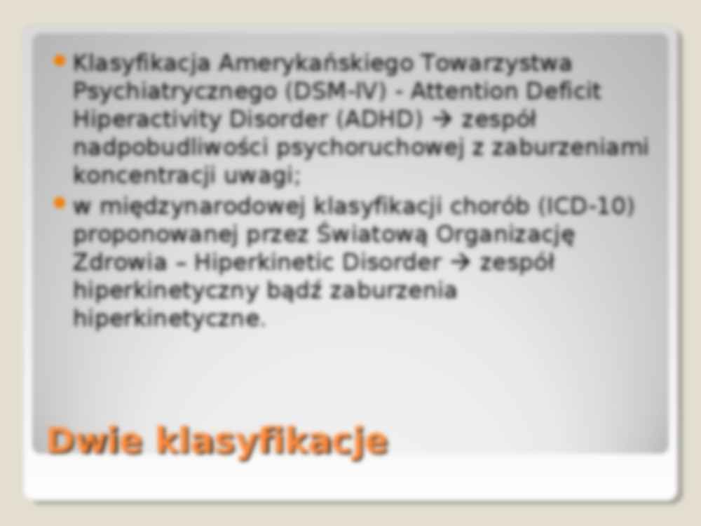 Attention Deficit Hiperactivity Disorder-  prezentacja - strona 3
