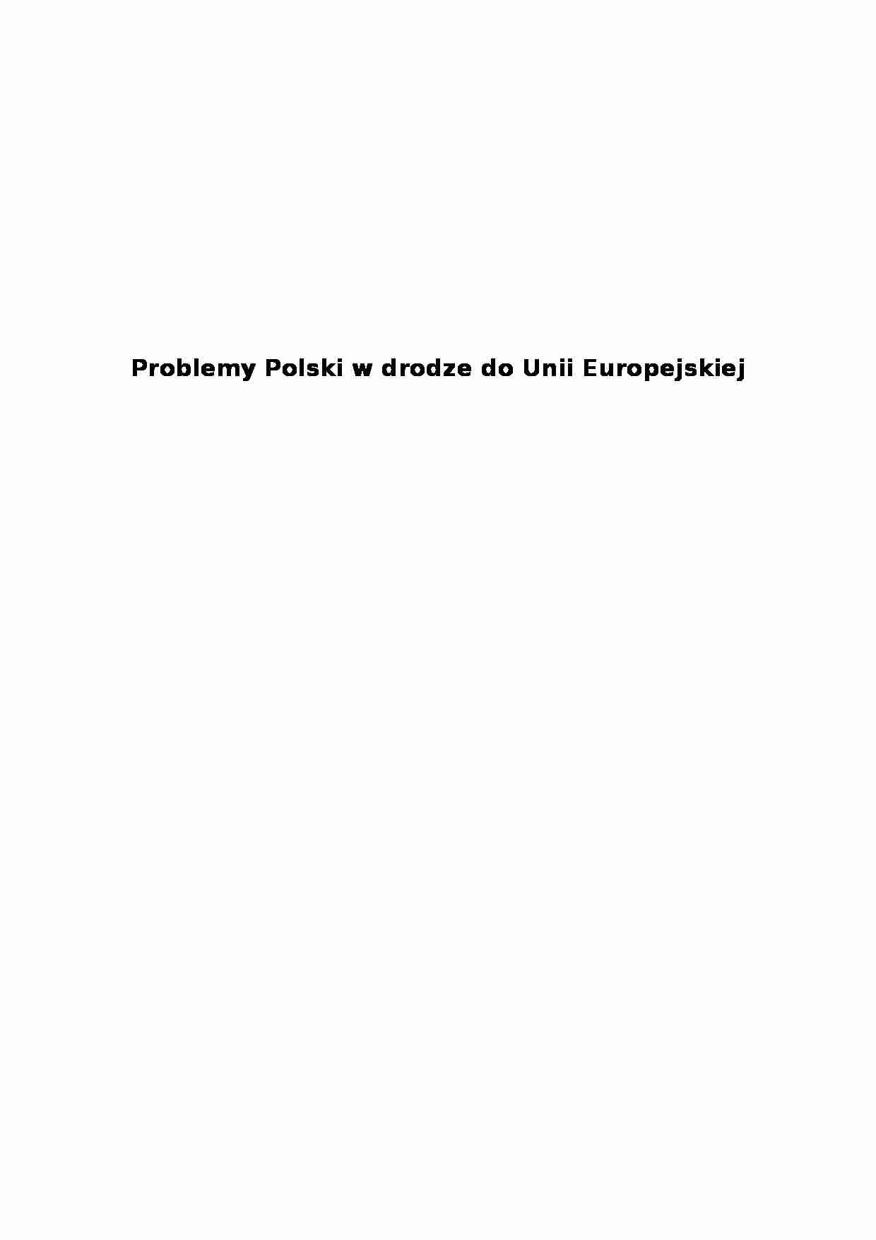 Droga Polski do UE - problemy  - strona 1