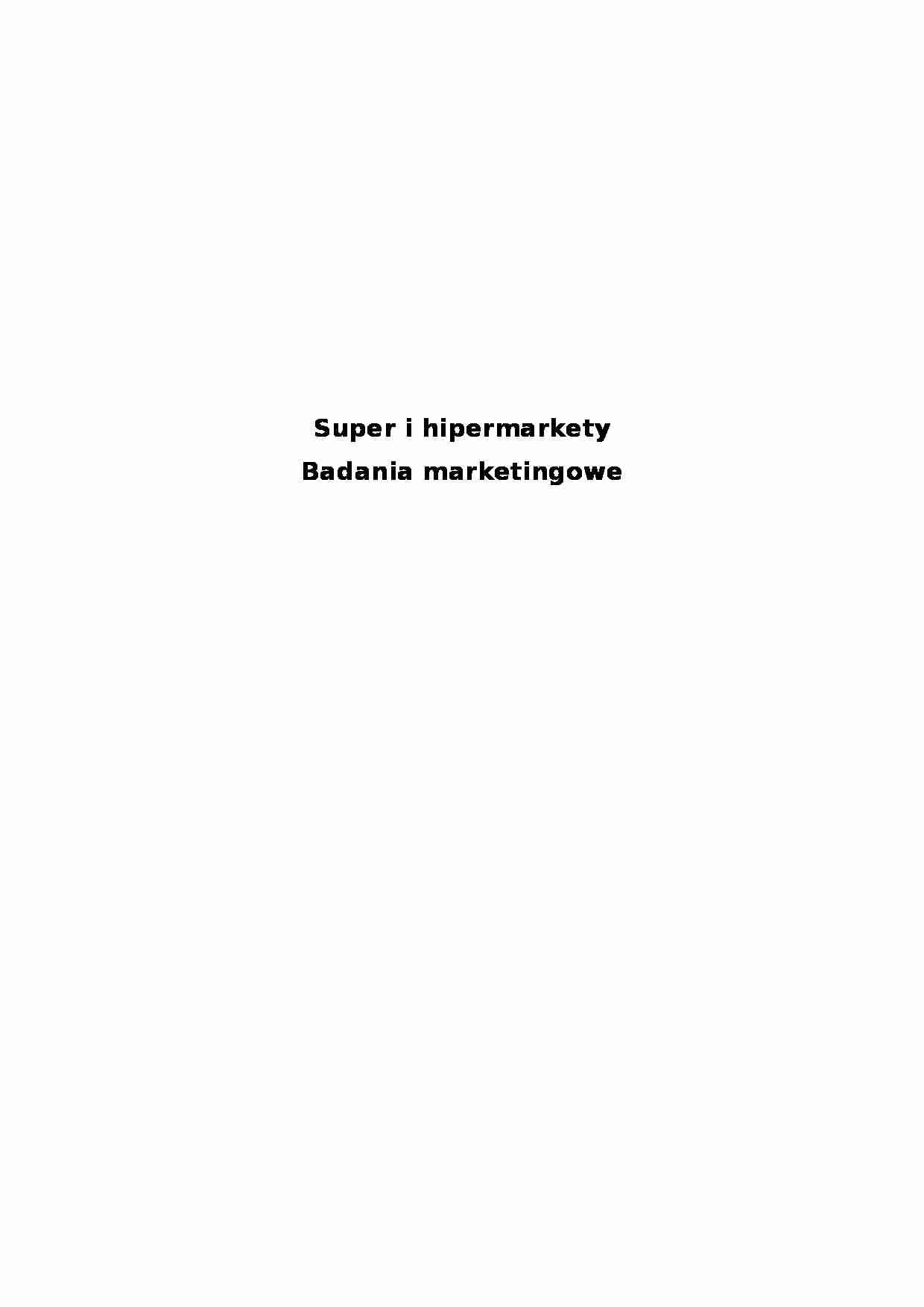 Badania marketingowe - markety - Hipermarket - strona 1