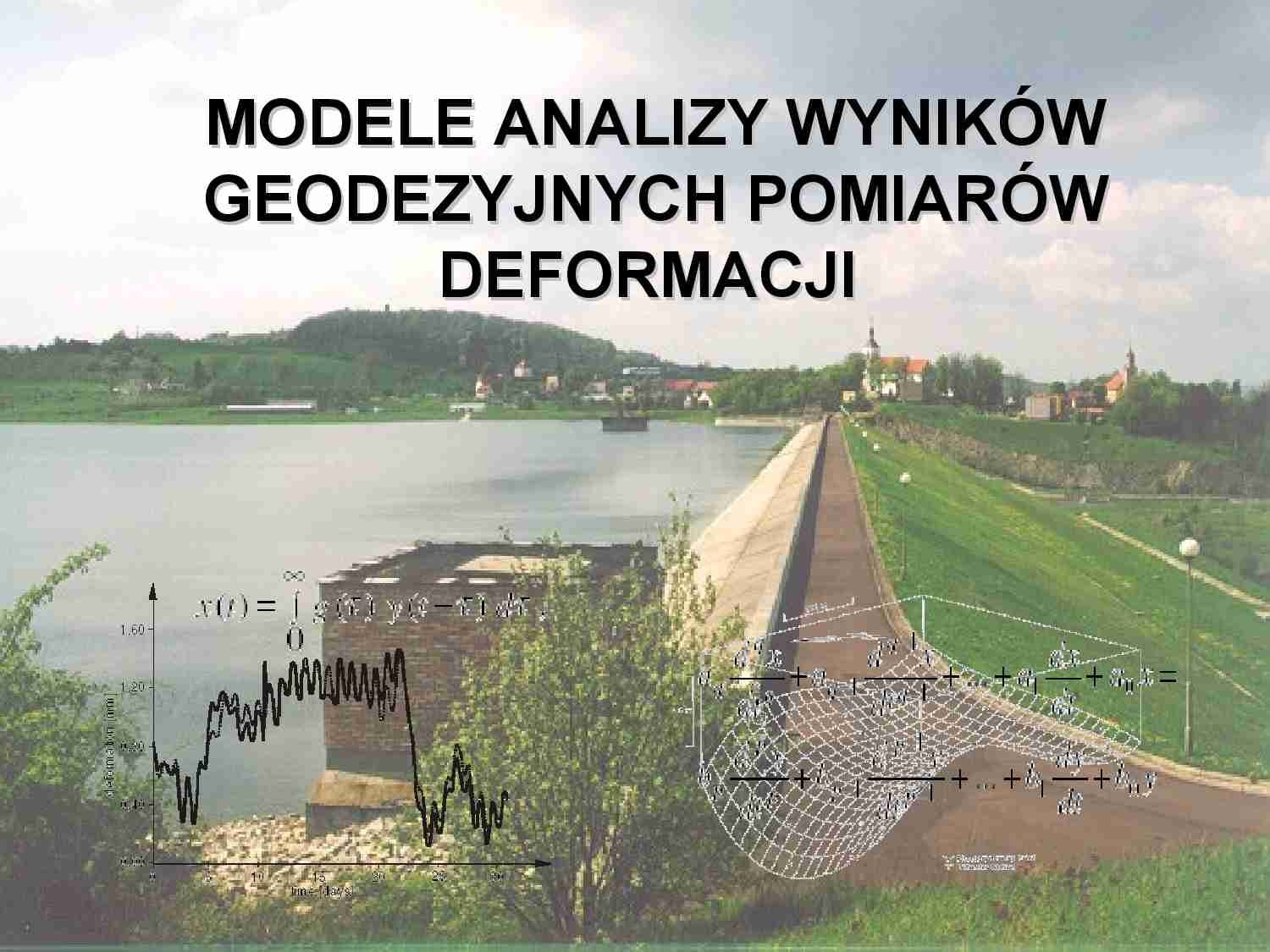 Modele analizy wyników geodezyjnych pomiarów deformacji - strona 1