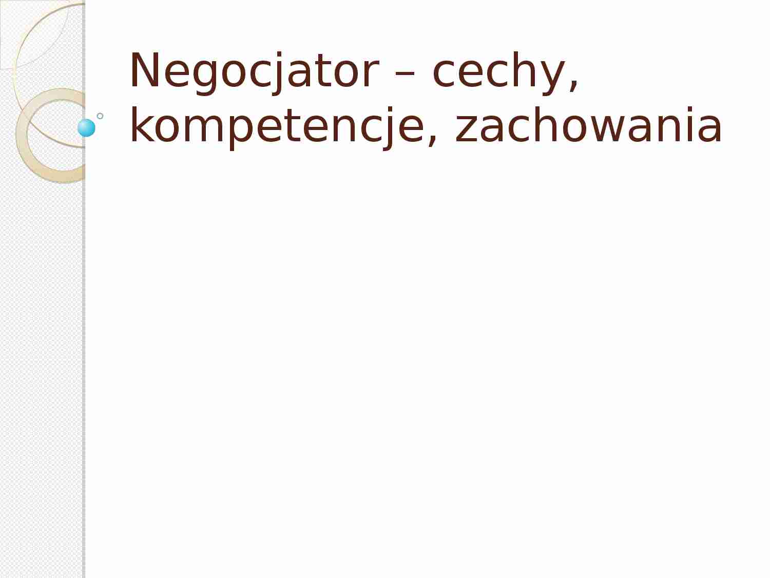 Negocjator – cechy, kompetencje, zachowania - strona 1