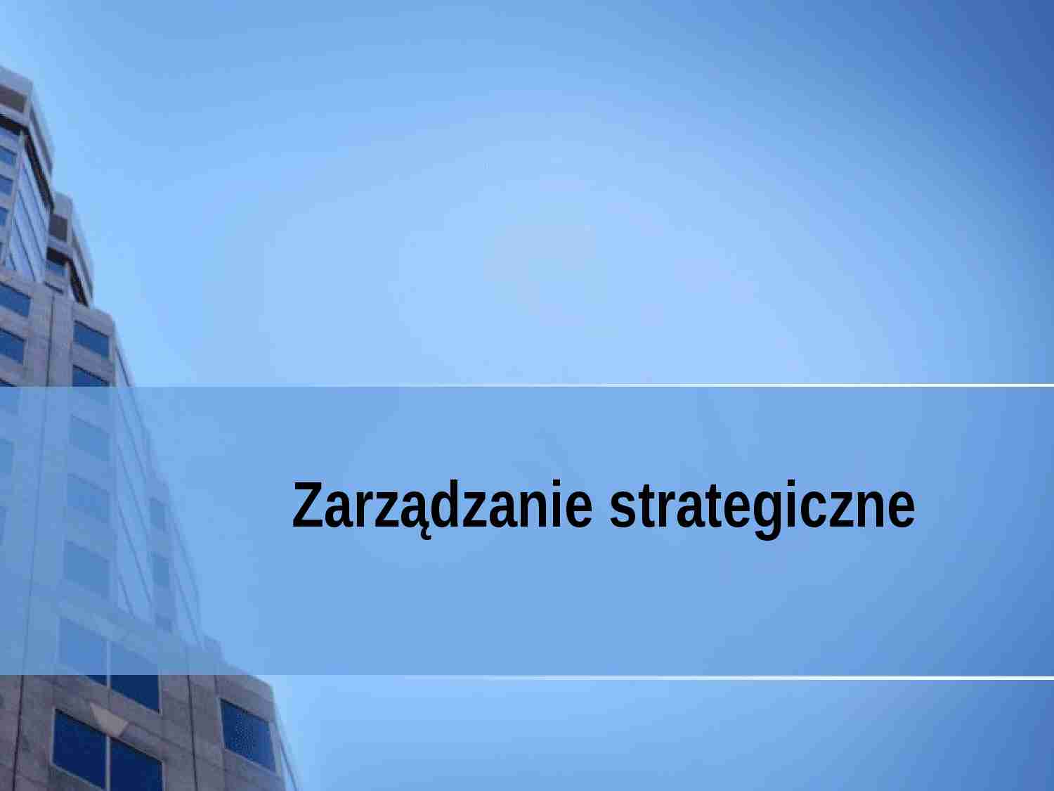 Zarządzanie strategiczne - strona 1