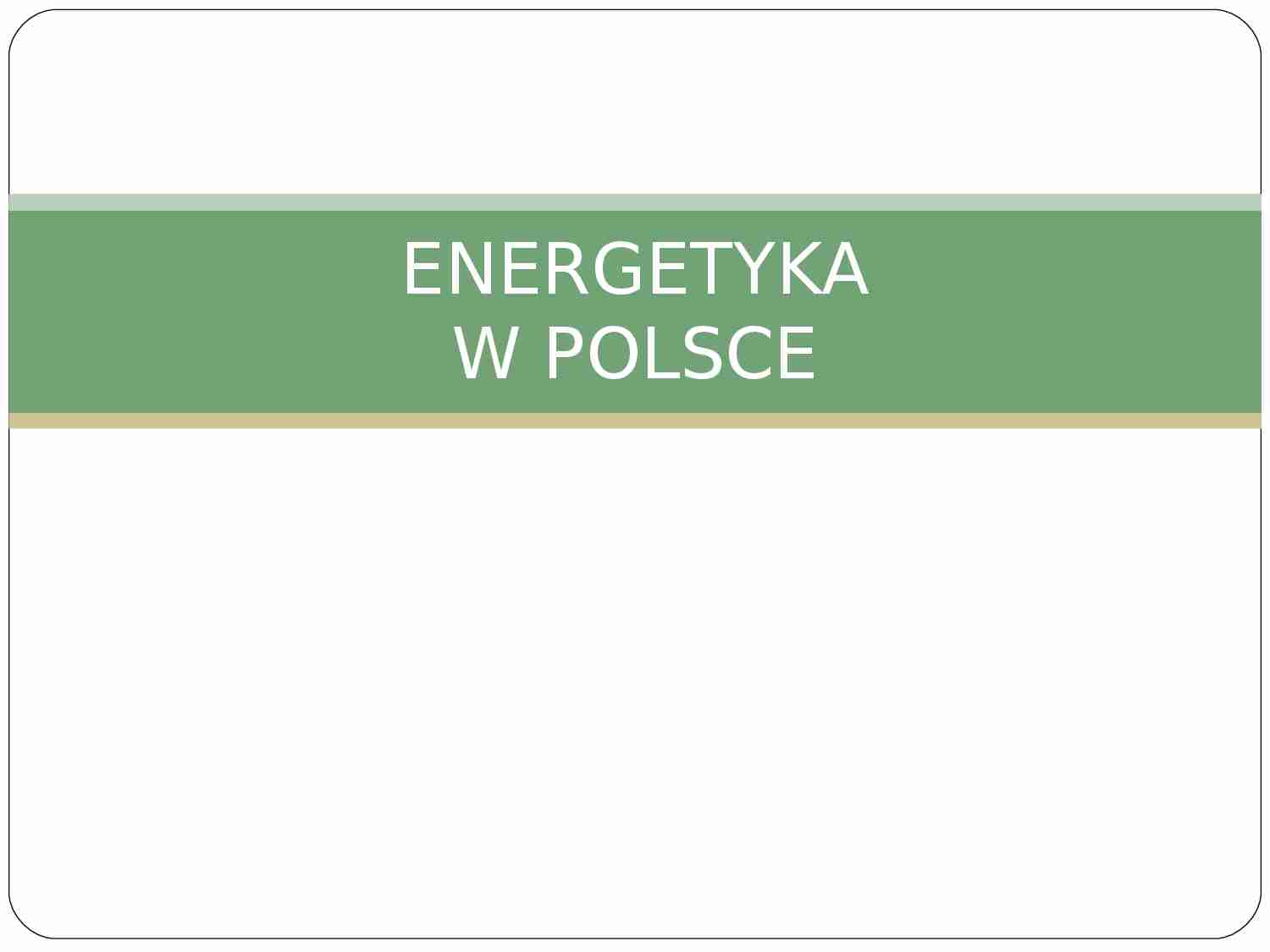 Energetyka w Polsce - strona 1