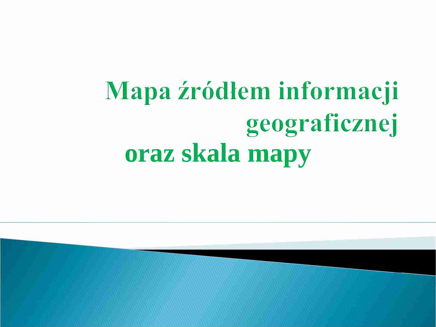 Mapa źródłem informacji geograficznej  - strona 1
