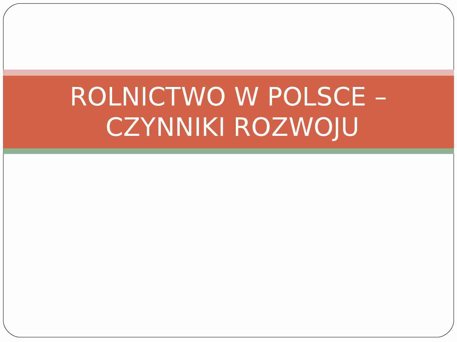 Rolnictwo w Polsce - czynniki rozwoju - strona 1