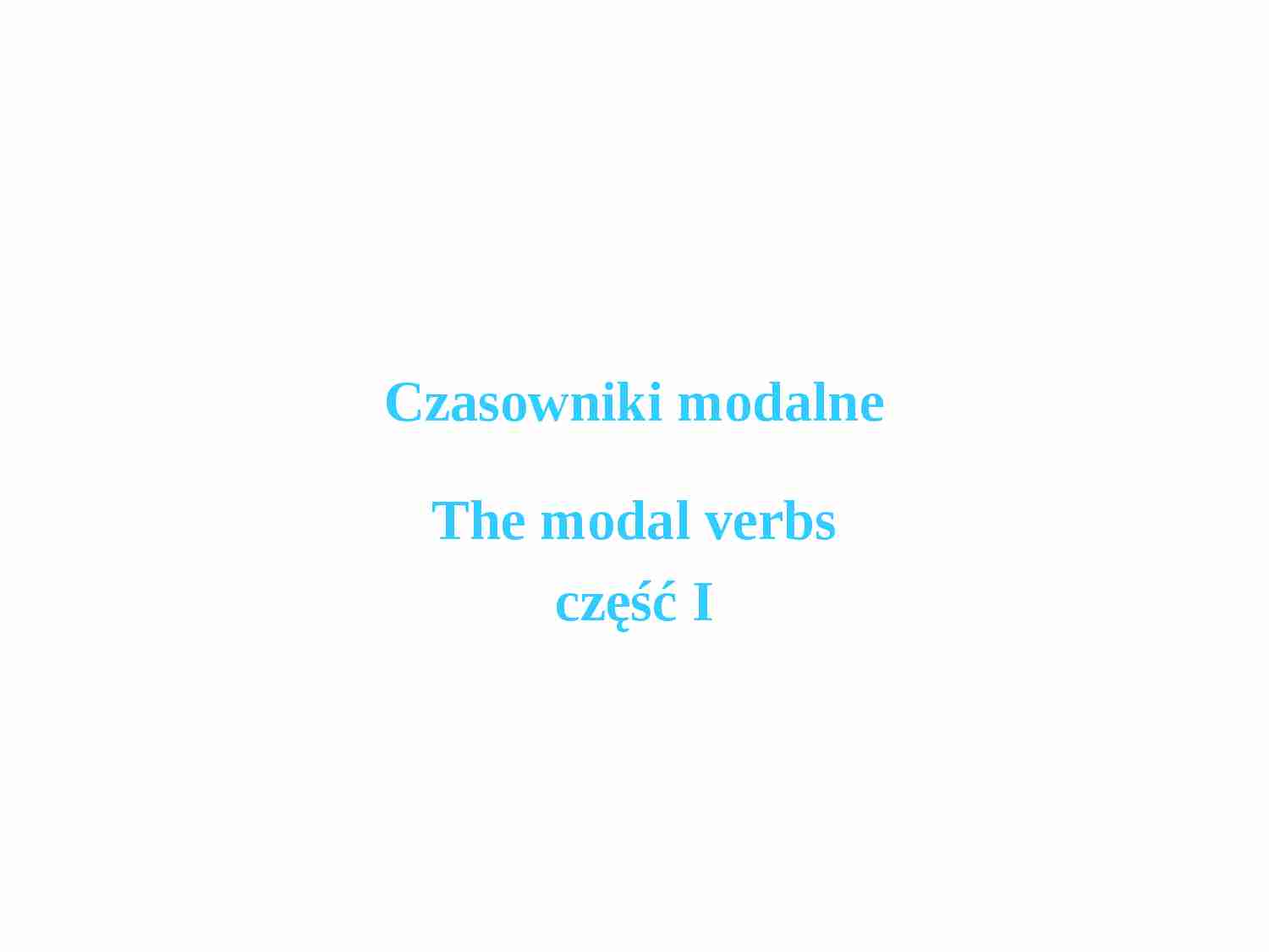 Czasowniki modalne - modal verbs  - czas przeszły - strona 1