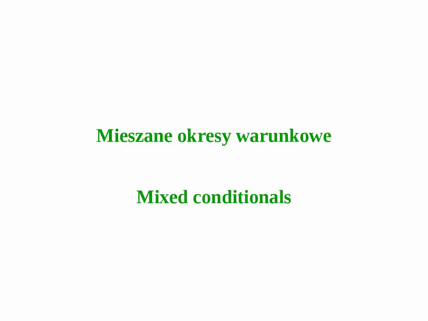 Mixed Conditionals - strona 1