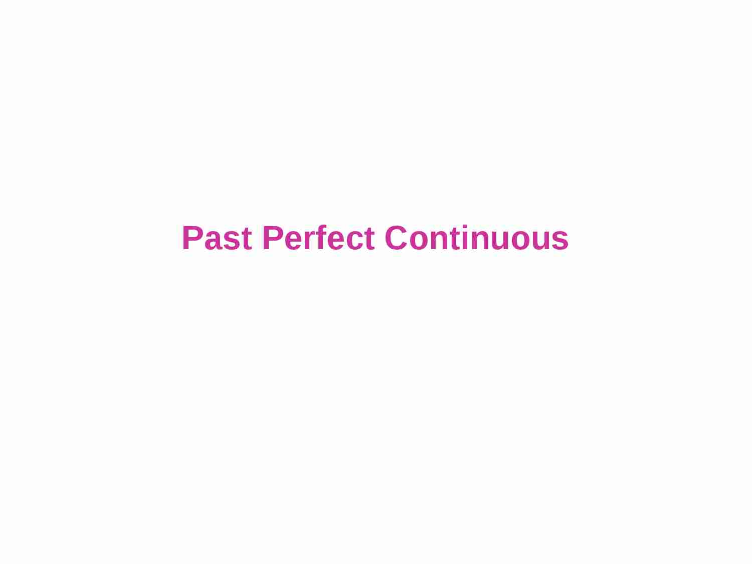 Past Perfect Continuous - strona 1