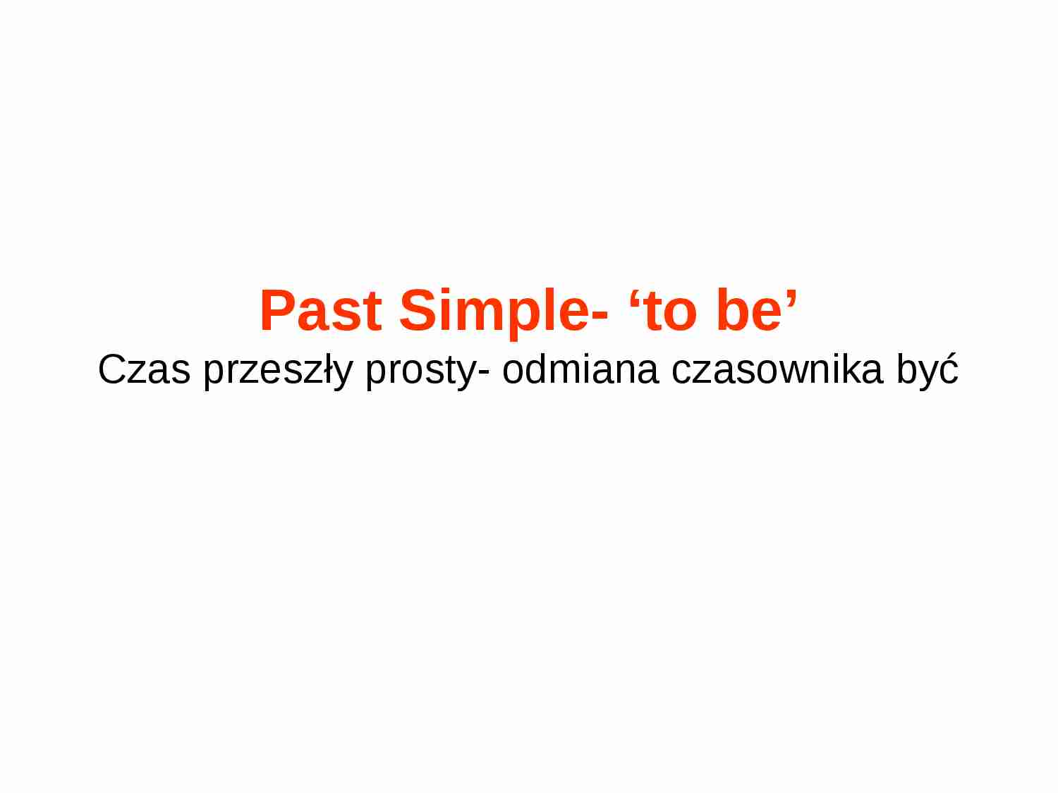 Past Simple - to be - strona 1