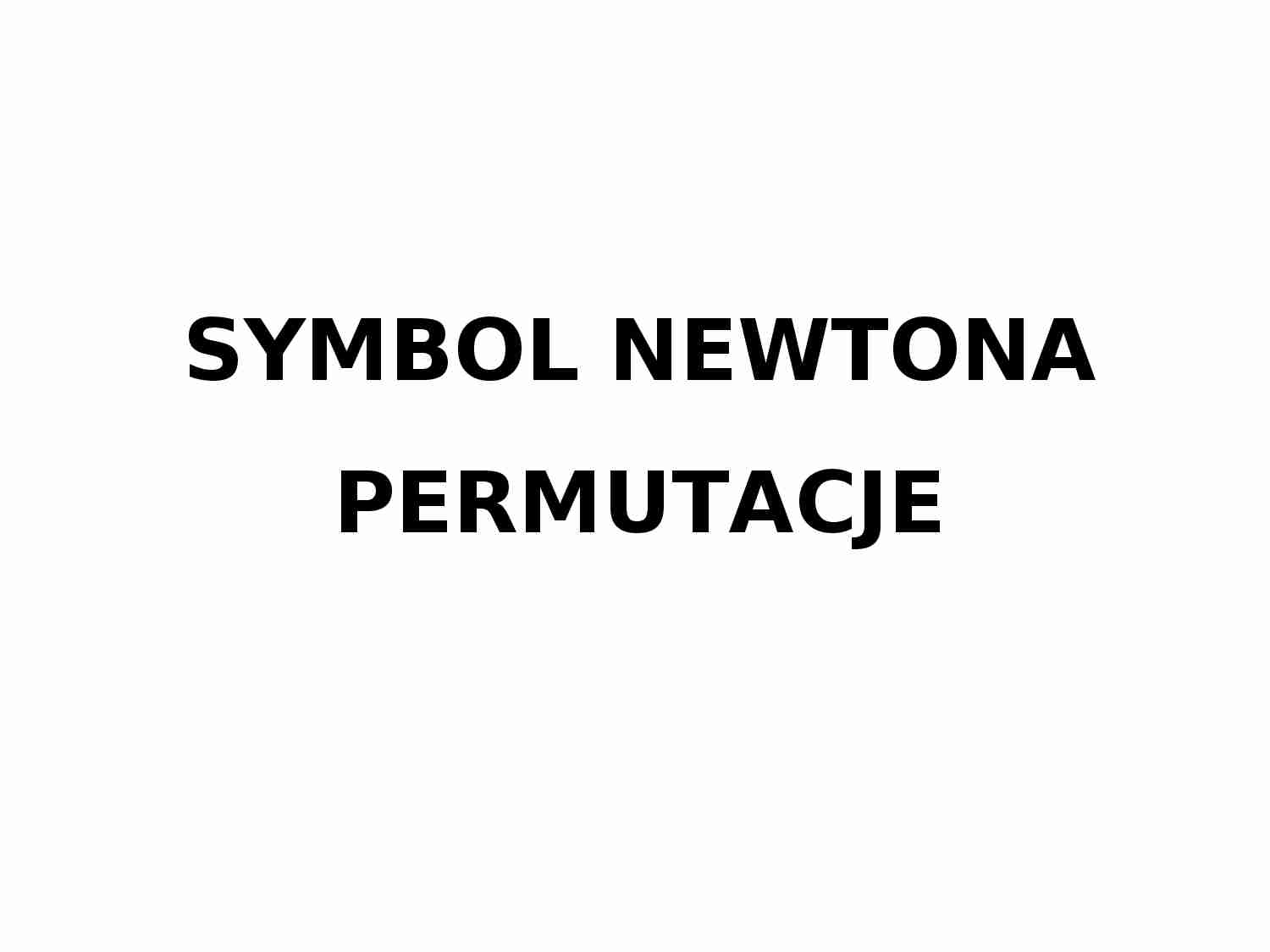 Symbol Newtona, permutacje - strona 1