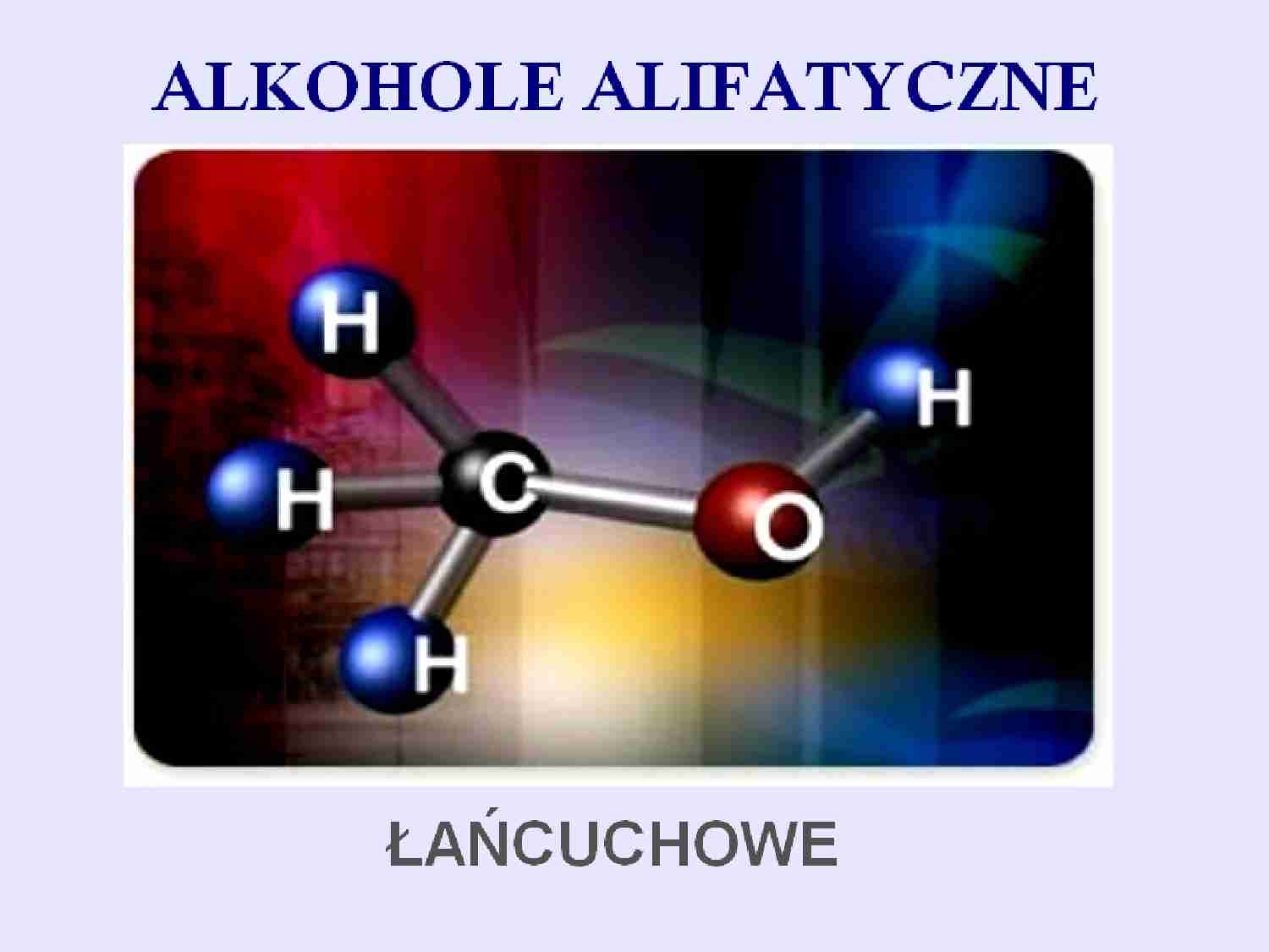 Alkohole - podział alkoholi alifatycznych - strona 1