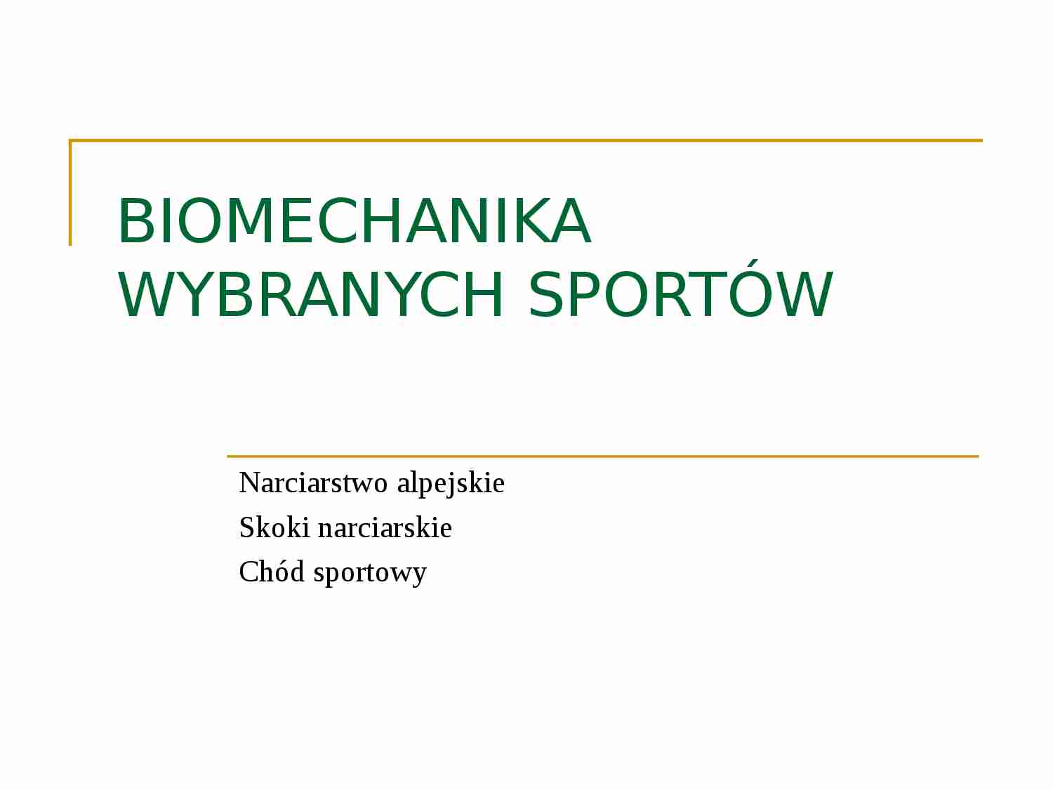 Biomechanika wybranych sportów - strona 1