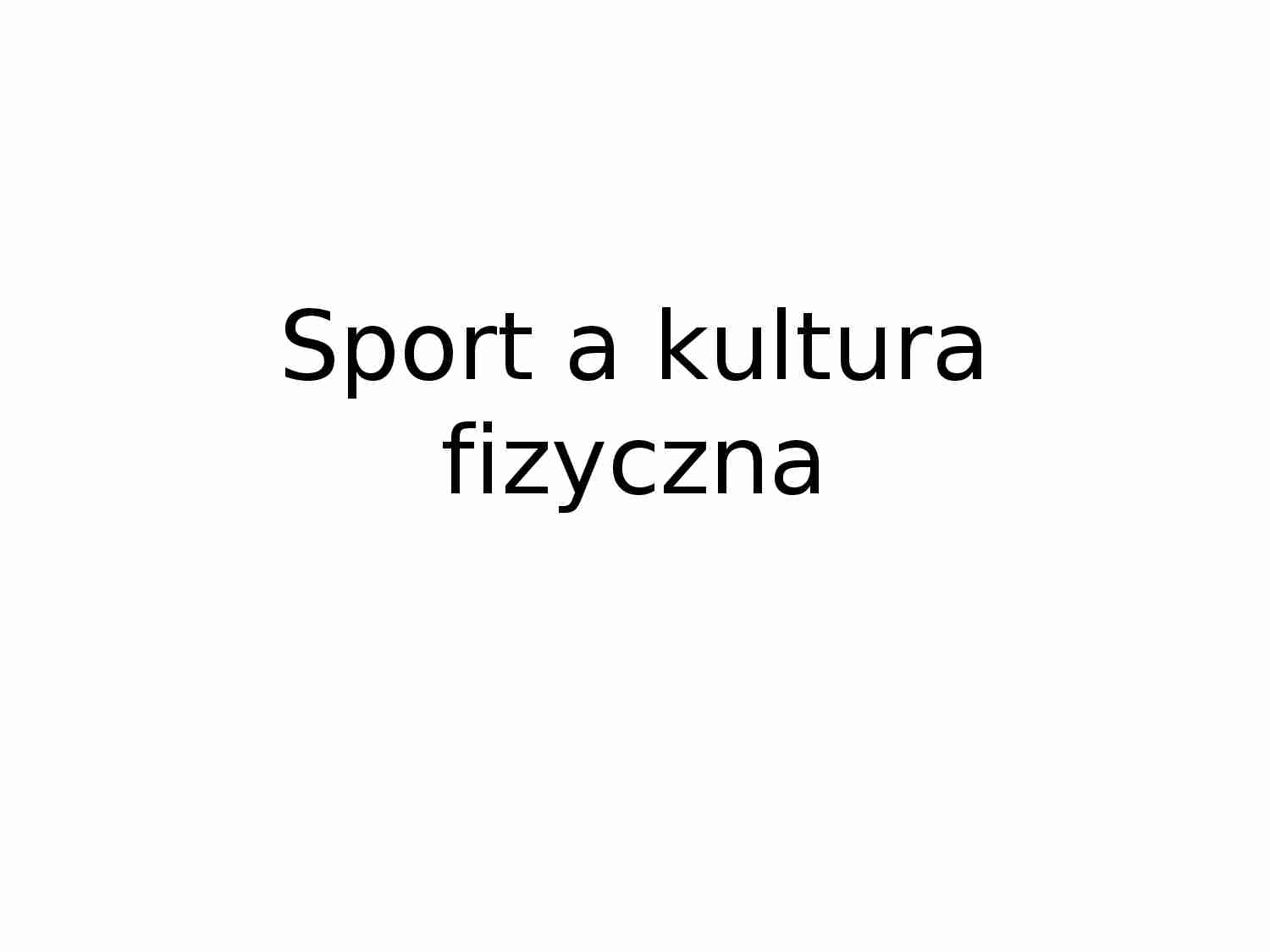 Sport a kultura fizyczna - strona 1