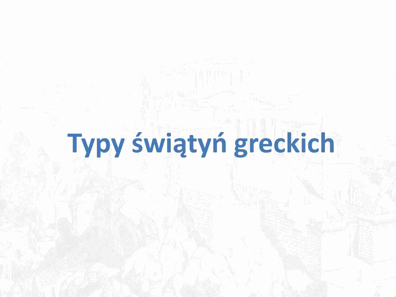Typy świątyń greckich - strona 1
