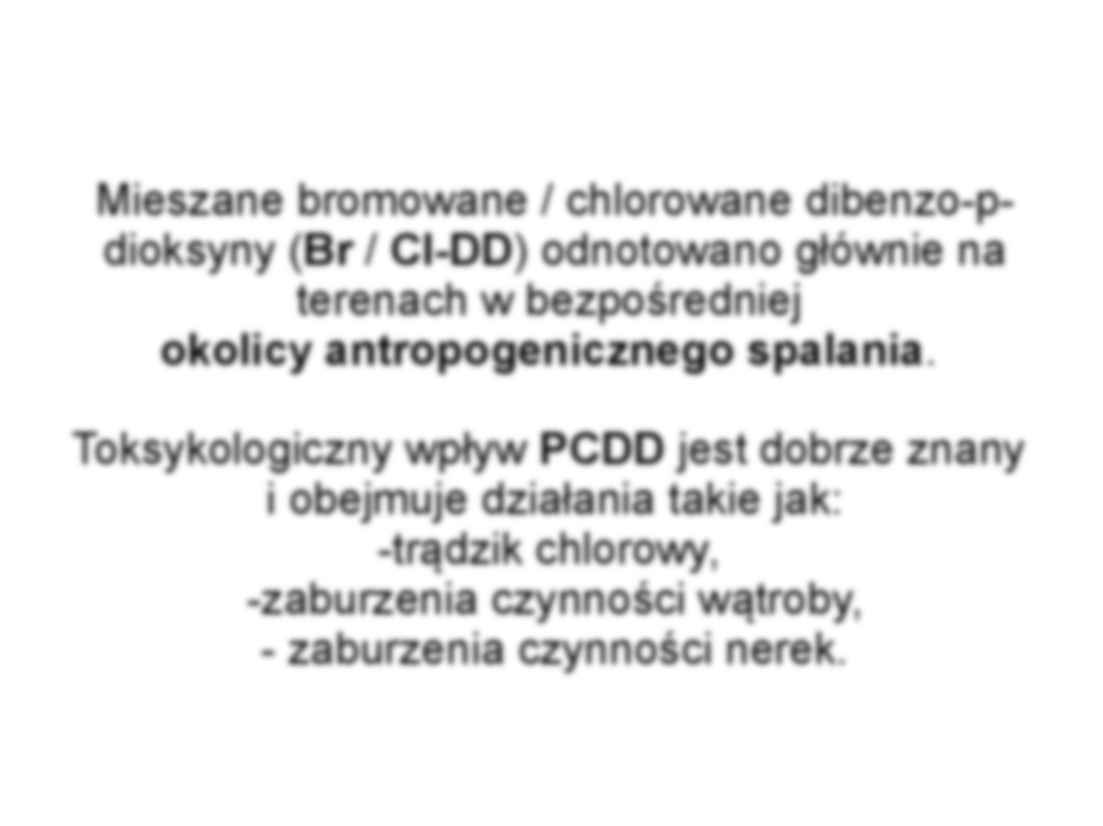 Mieszane bromowane , chlorowane dibenzo-p-dioksyny (Br,Cl-DD) - strona 3