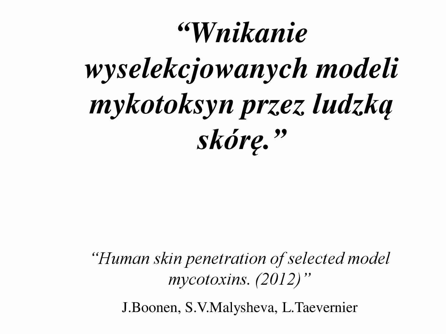 Wnikanie wyselekcjonowanych modeli mykotoksyn przez ludzka skórę - strona 1