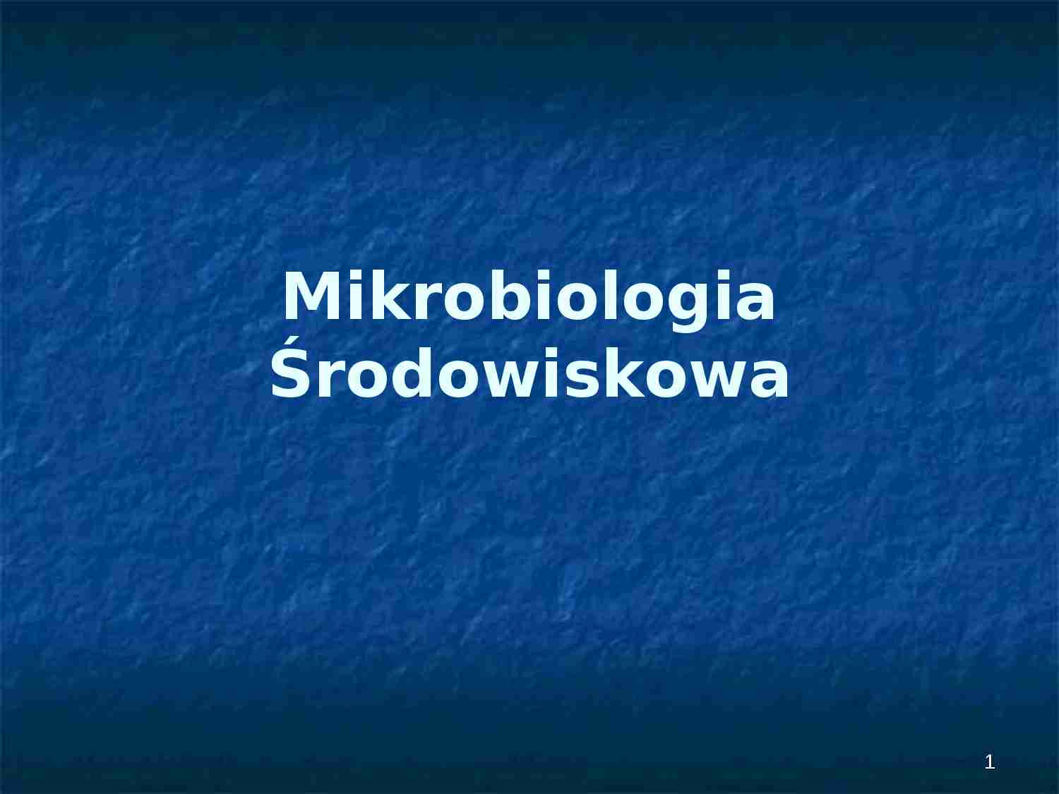 Mikrobiologia środowiskowa - strona 1