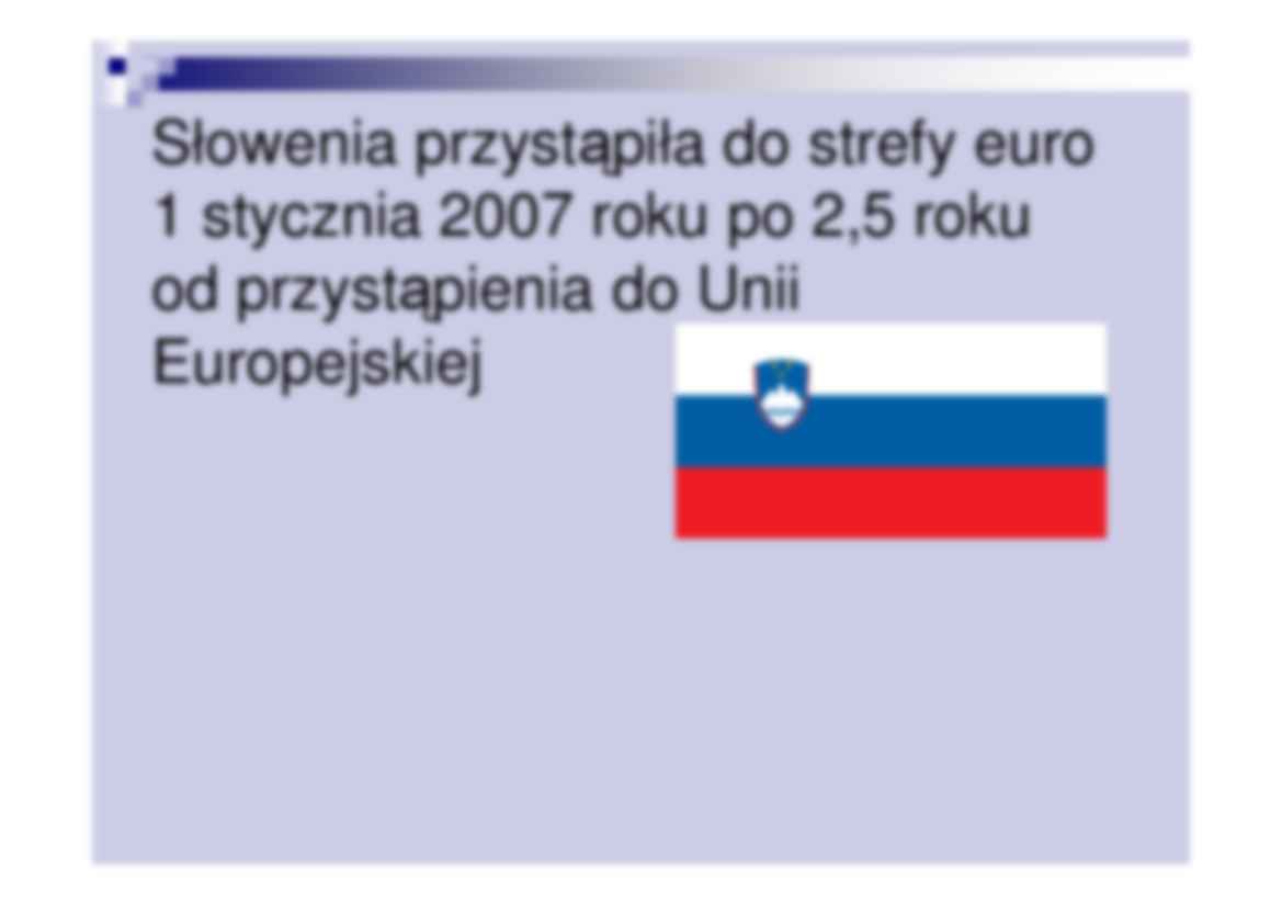 Doświadczenia z wprowadzenia euro w Slowenii - wykład z korporacji finansowych - strona 3