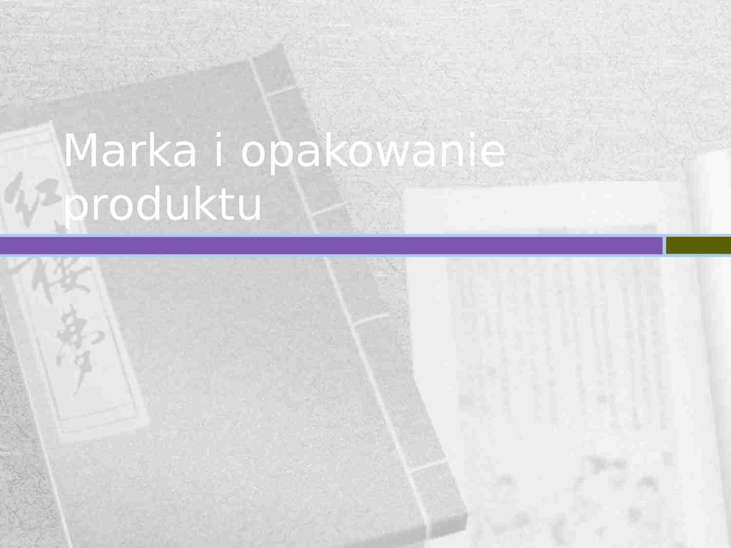 Marka i opakowanie produktu - wykład z podstaw marketingu - strona 1