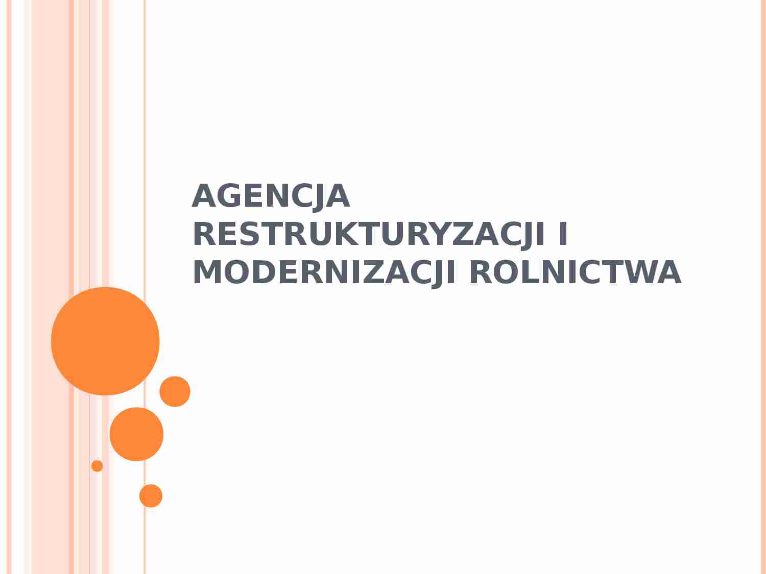 Agencja restrukturyzacji i modernizacji rolnictwa - prezentacja na
