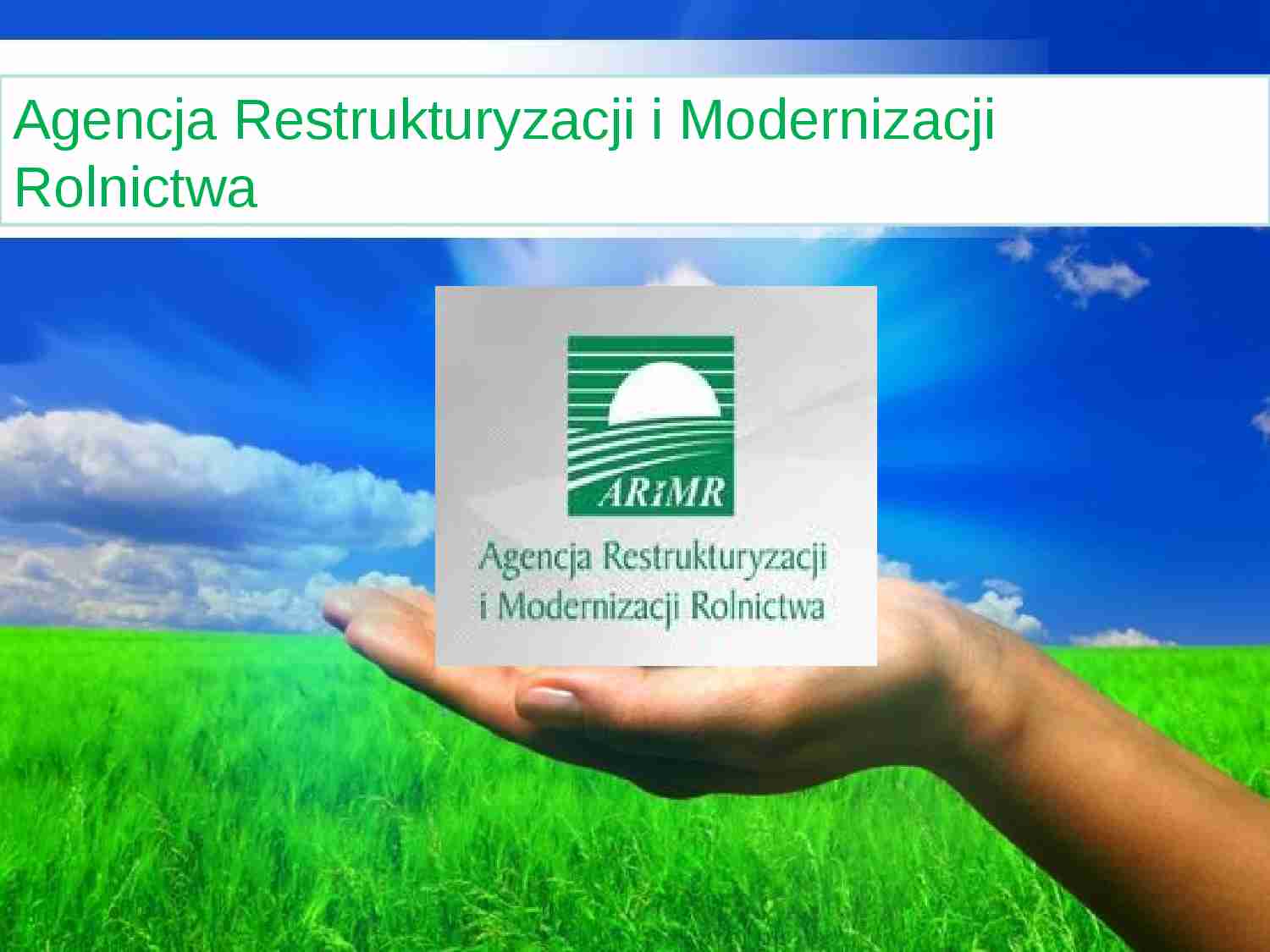 Agencja Restrukturyzacji i Modernizacji Rolnictwa 2 - prezentacja na