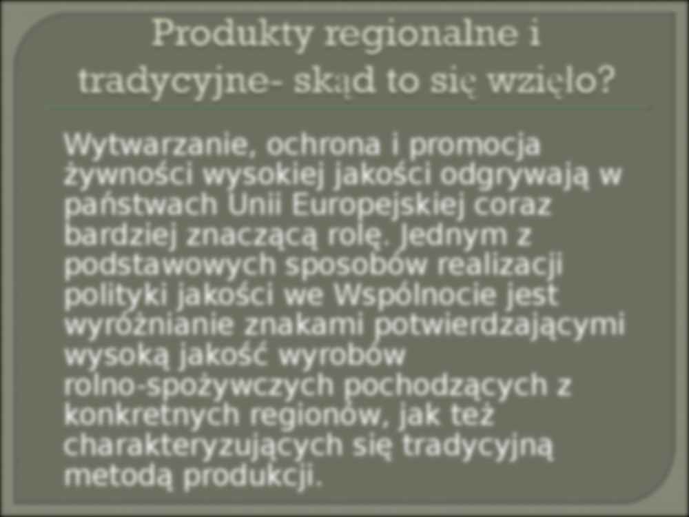 PRODUKTY REGIONALNE I TRADYCYJNE - prezentacja na politykę agralną - strona 2