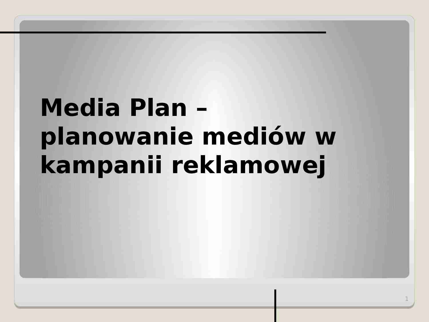 Media Plan – planowanie mediów w kampanii reklamowej - strona 1