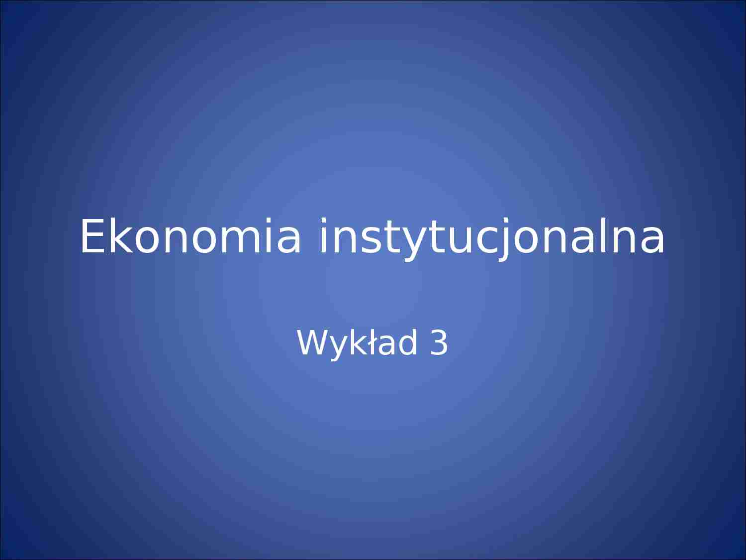Ekonomia instytucjonalna - prezentacja - strona 1