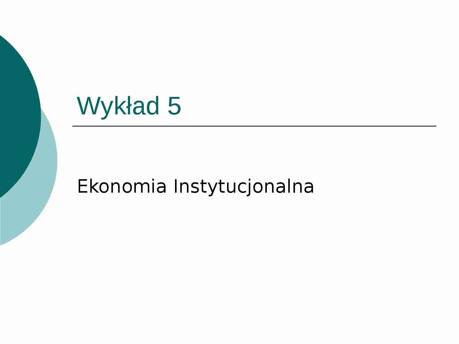 Ekonomia instytucjonalna - prezentacja z przedmiotu - strona 1