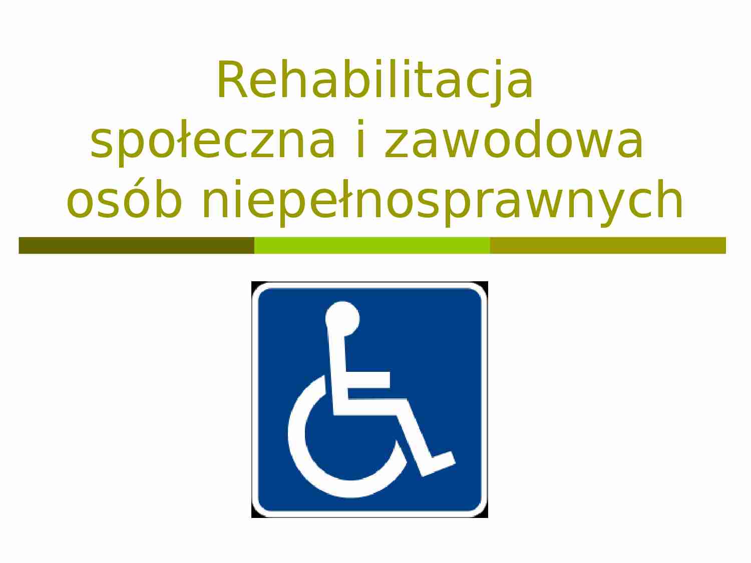 Rehabilitacja społeczna i zawodowa osób niepełnosprawnych - strona 1