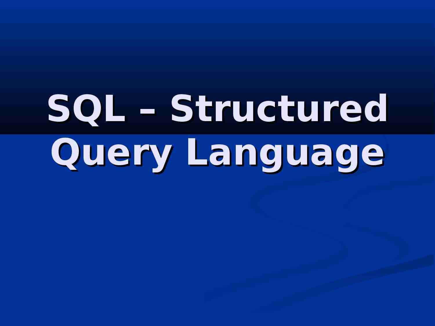 SQL – Structured Query Language - prezentacja - strona 1