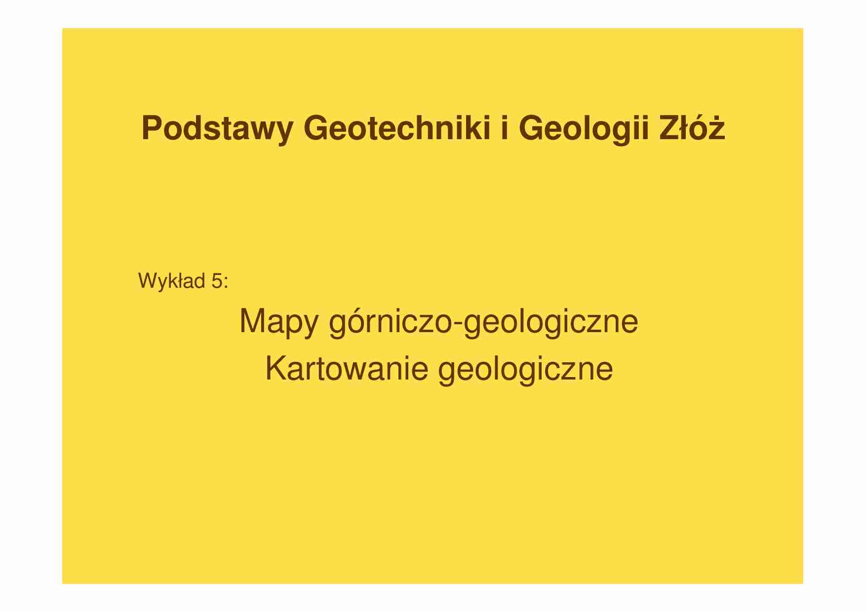 Podstawy geotechniki i geologii złóż - Mapy górniczo-geologiczne  - strona 1