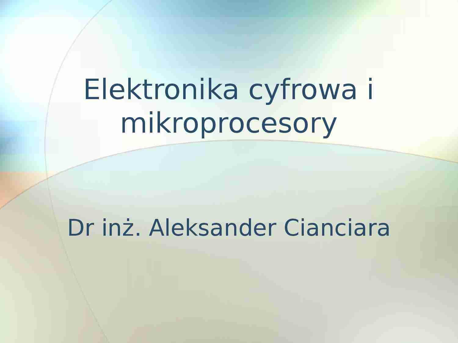 Elektronika cyfrowa i mikroprocesory. - strona 1