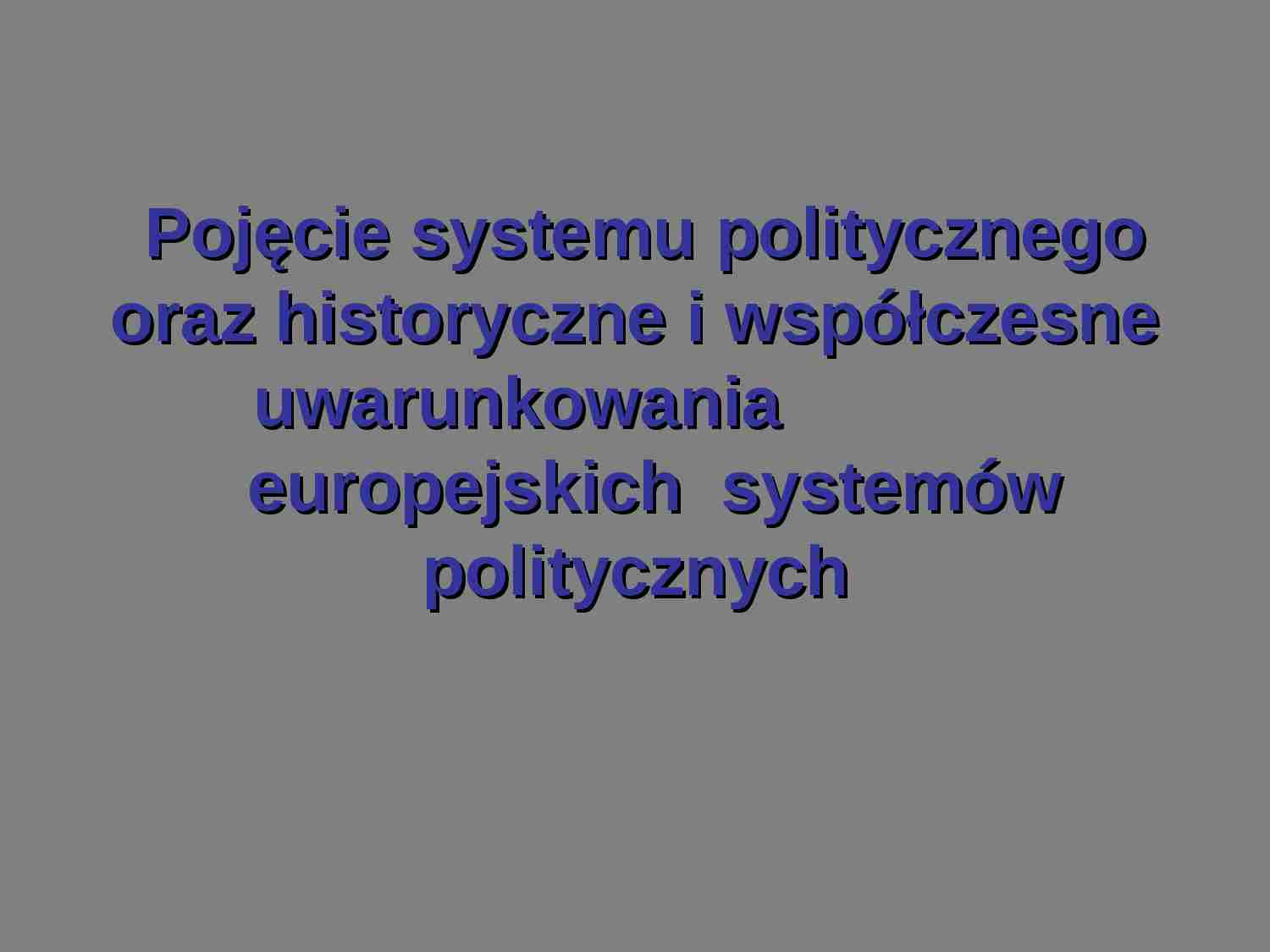 Pojęcie systemu politycznego - prezentacja - strona 1