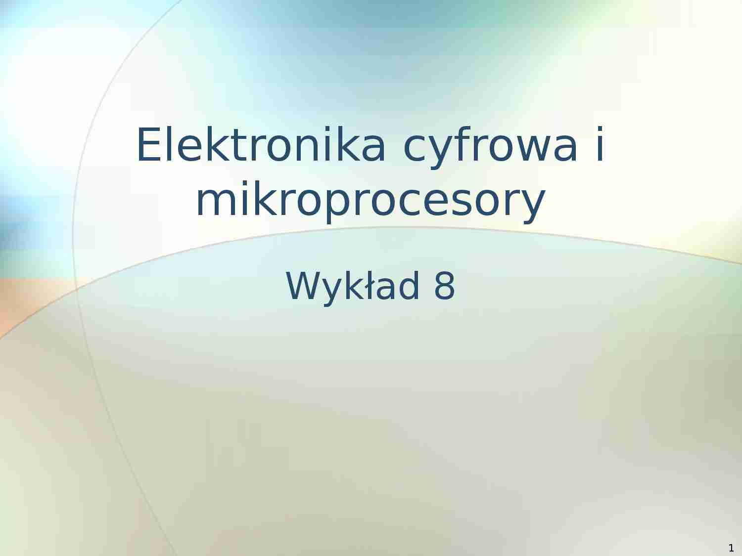 Elektronika cyfrowa i mikroprocesory  - omówienie -  Rejestry procesora - strona 1