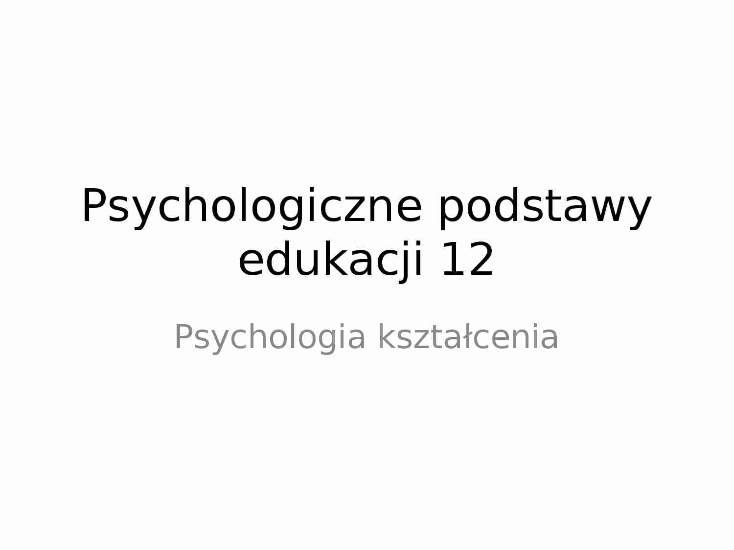 Psychologia kształcenia - prezentacja - strona 1