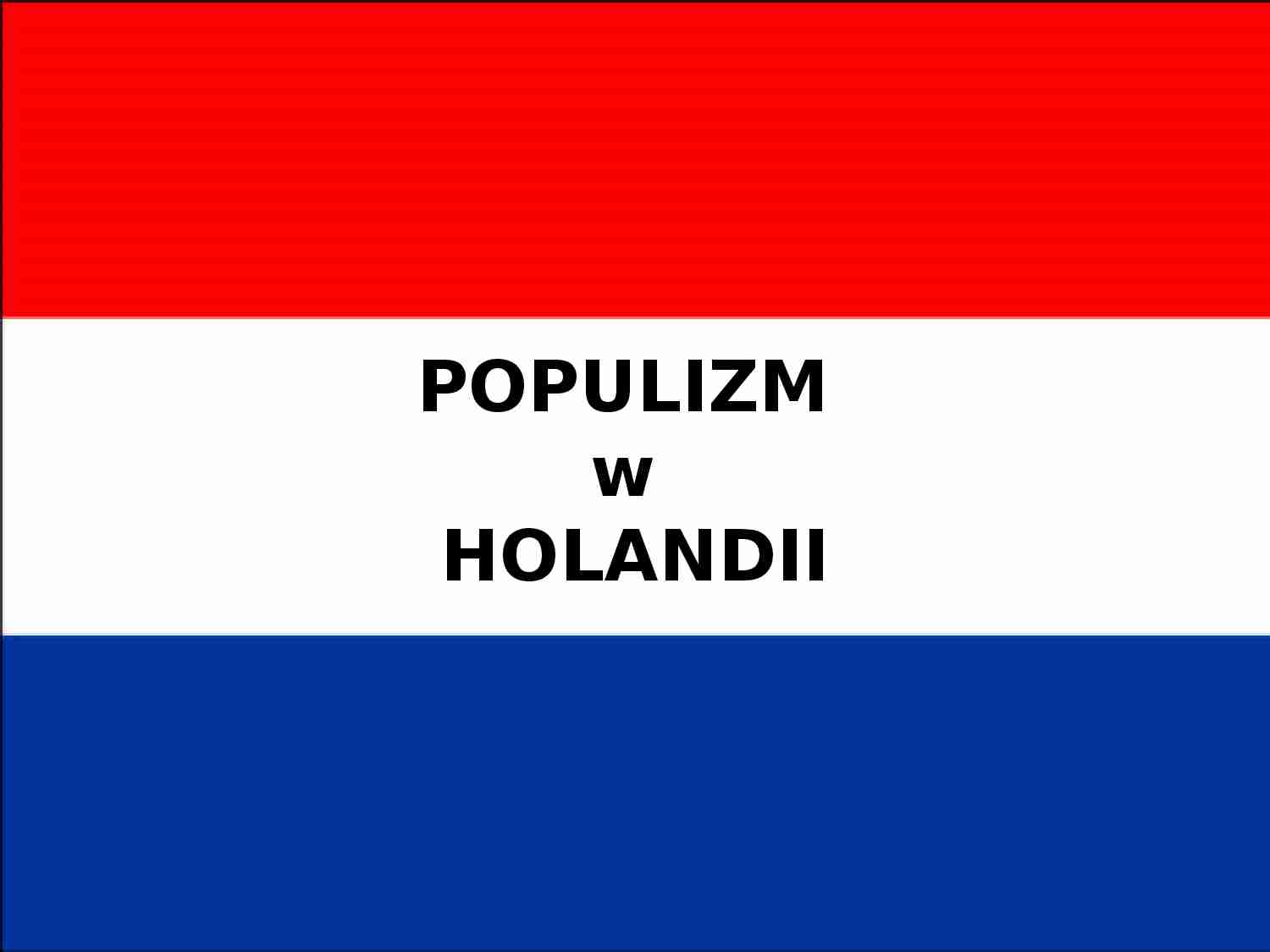  Populizm w Holandii - prezentacja - strona 1