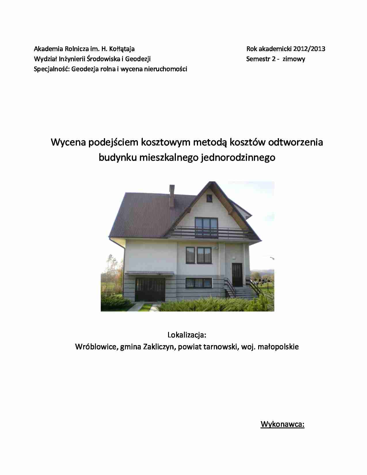 Wycena podejściem kosztowym metodą kosztów odtworzenia budynku mieszkalnego jednorodzinnego- sprawozdanie - strona 1