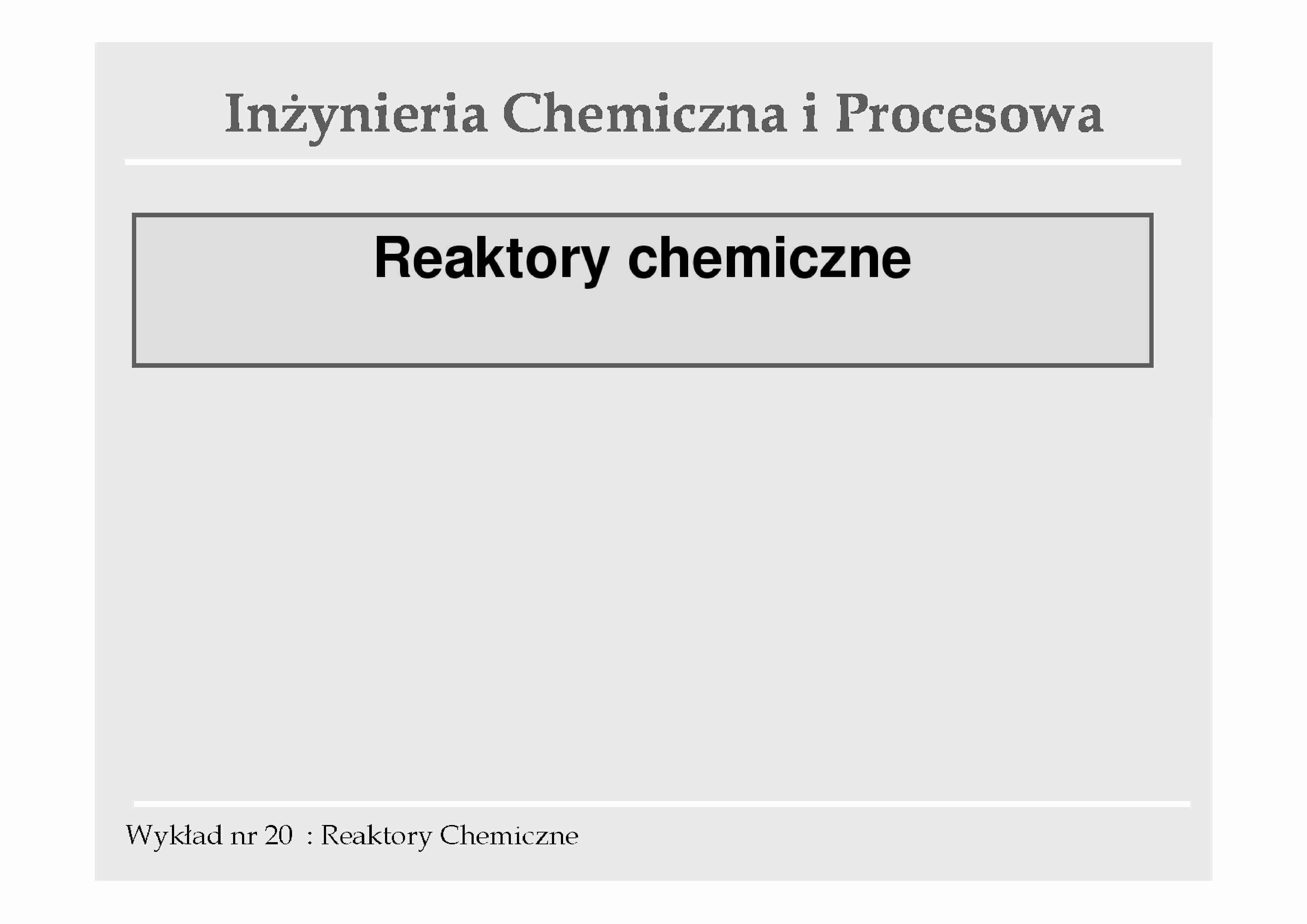 Reaktory chemiczne - wykład - strona 1