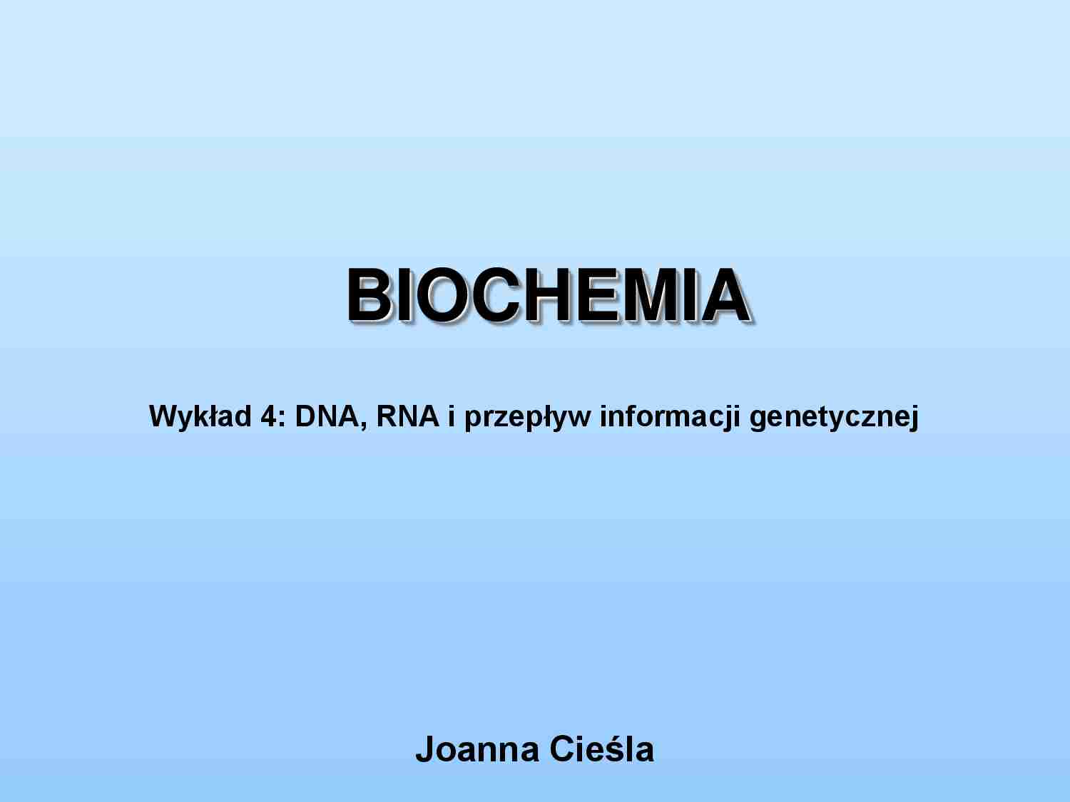 DNA, RNA i przepływ informacji genetycznej-wykład - strona 1
