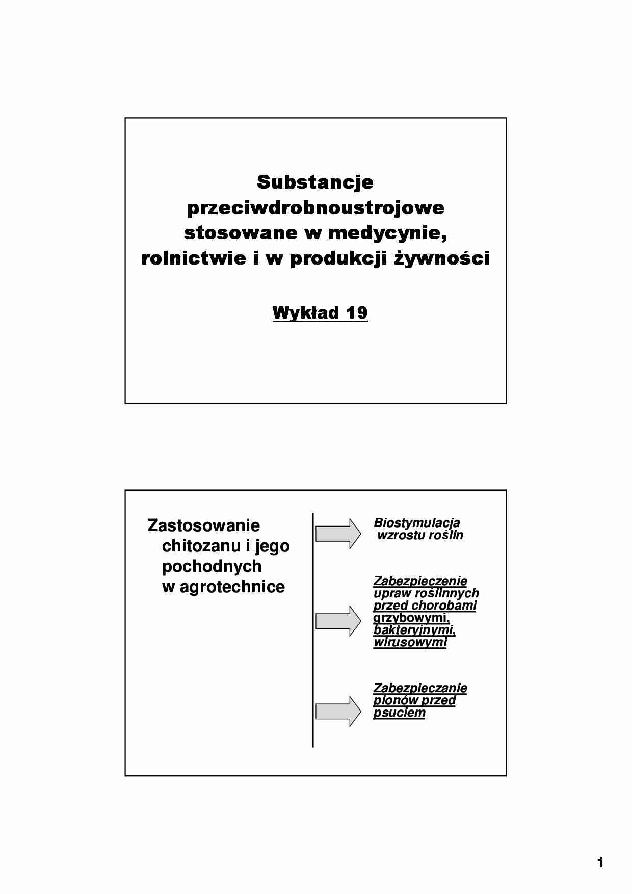 Substancje przeciwdrobnoustrojowe stosowane w medycynie, rolnictwie i w produkcji żywności- wykład 19 - strona 1