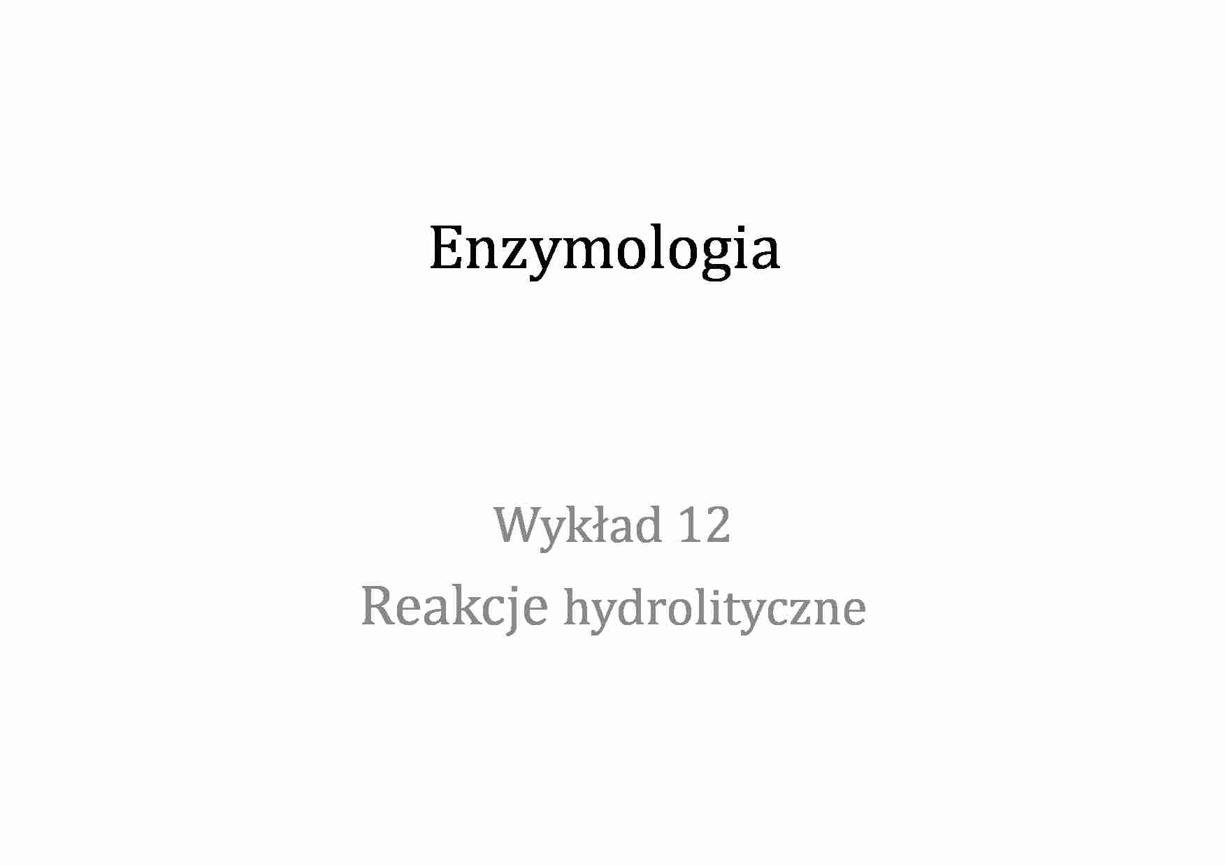 Reakcje hydroliyczne- wykład 12 - strona 1