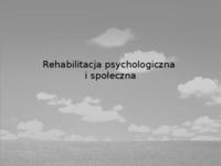 Rehabilitacja psychologiczna i społeczna