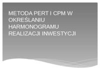 Metoda cpm i pert w określaniu harmonogramu realizacji inwestycji - prezentacja na ćwiczenia z metod oceny projektów
