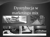 Dystrybucja w marketingu mix - prezentacja z podstaw marketingu